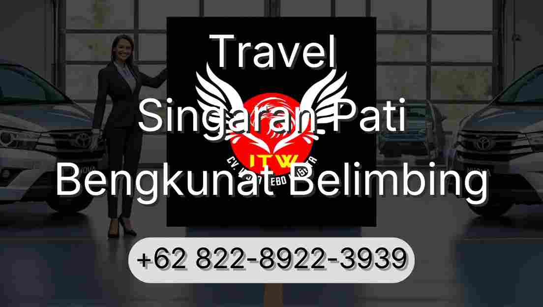 Travel Singaran Pati Bengkunat Belimbing