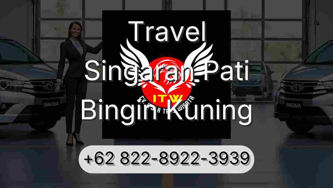 Travel Singaran Pati Bingin Kuning