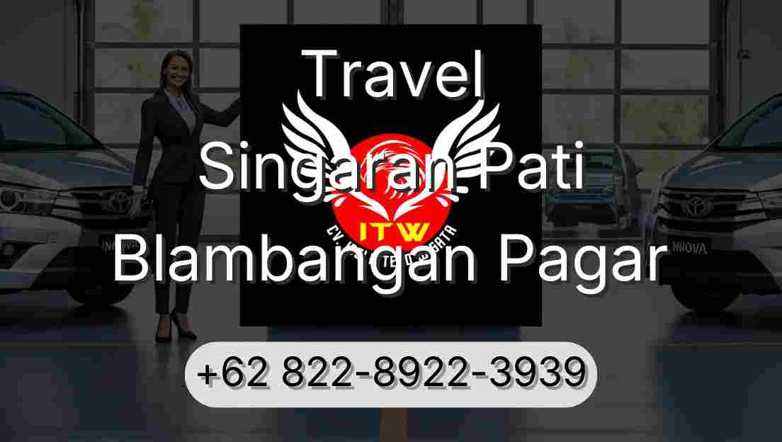 Travel Singaran Pati Blambangan Pagar