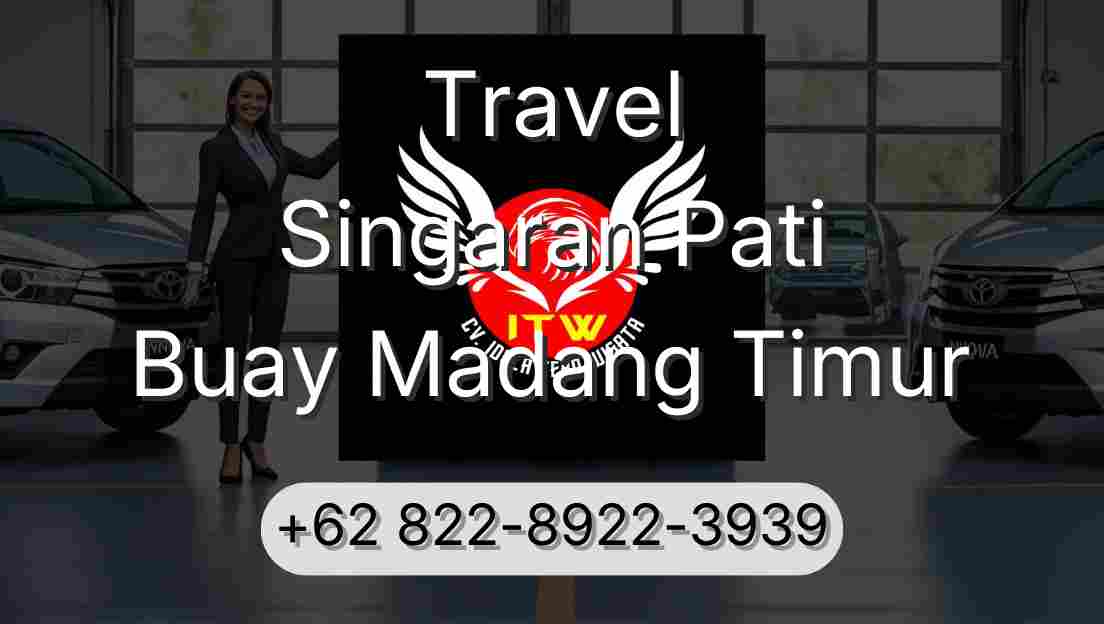 Travel Singaran Pati Buay Madang Timur