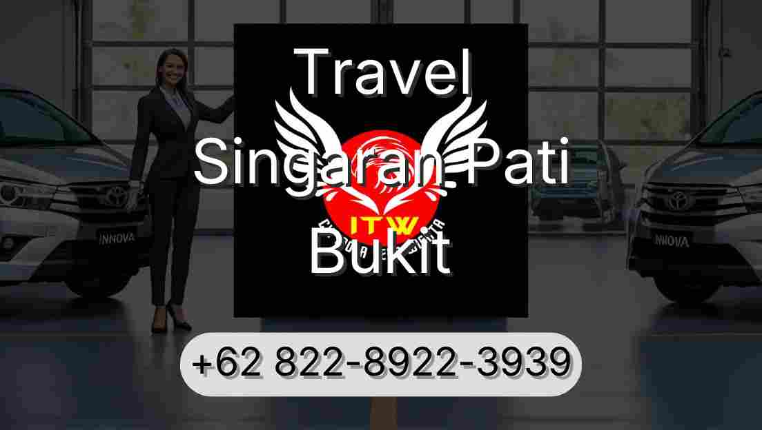 Travel Singaran Pati Bukit