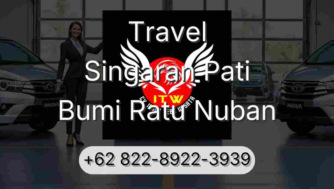 Travel Singaran Pati Bumi Ratu Nuban