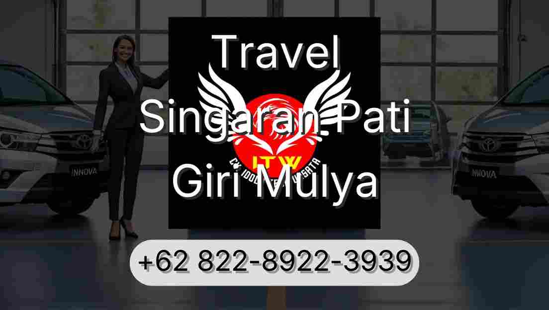 Travel Singaran Pati Giri Mulya