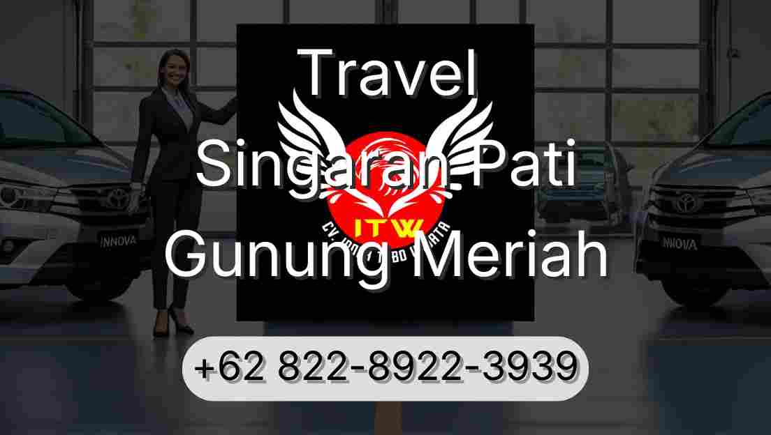 Travel Singaran Pati Gunung Meriah