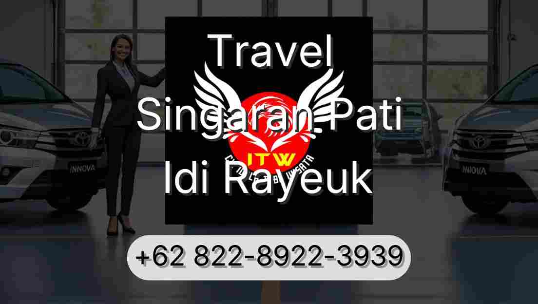 Travel Singaran Pati Idi Rayeuk