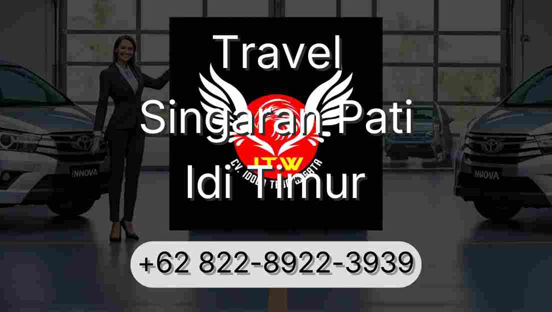 Travel Singaran Pati Idi Timur