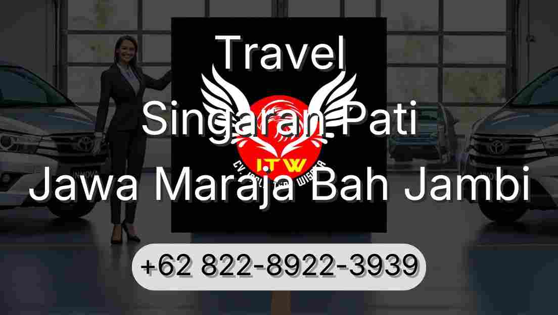 Travel Singaran Pati Jawa Maraja Bah Jambi