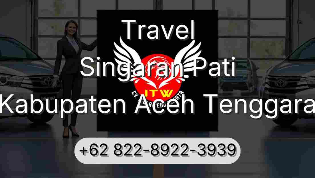 Travel Singaran Pati Kabupaten Aceh Tenggara