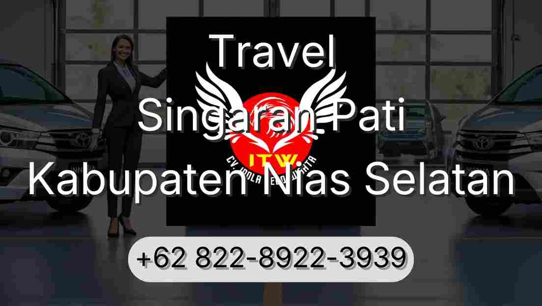 Travel Singaran Pati Kabupaten Nias Selatan
