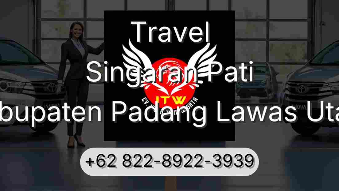 Travel Singaran Pati Kabupaten Padang Lawas Utara
