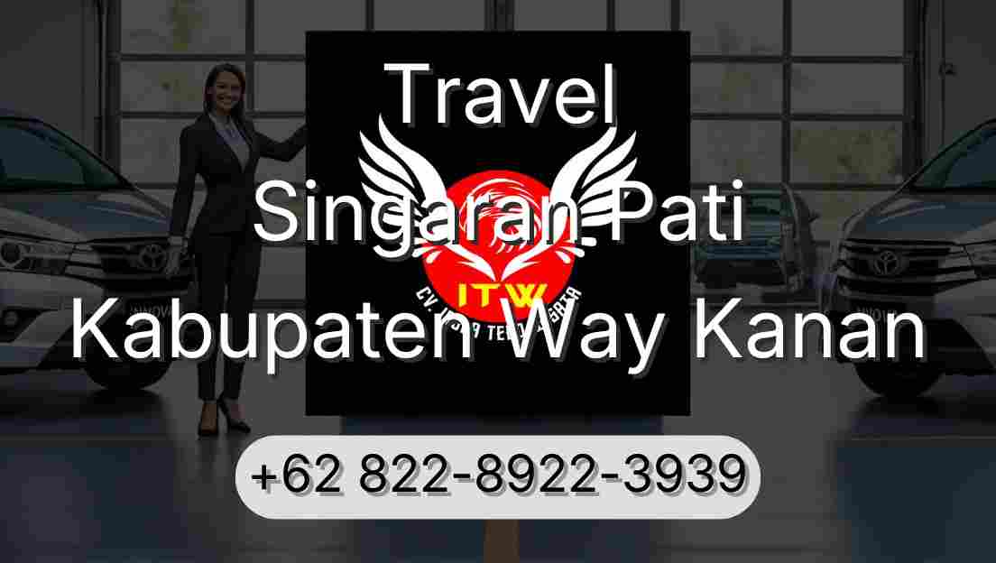 Travel Singaran Pati Kabupaten Way Kanan