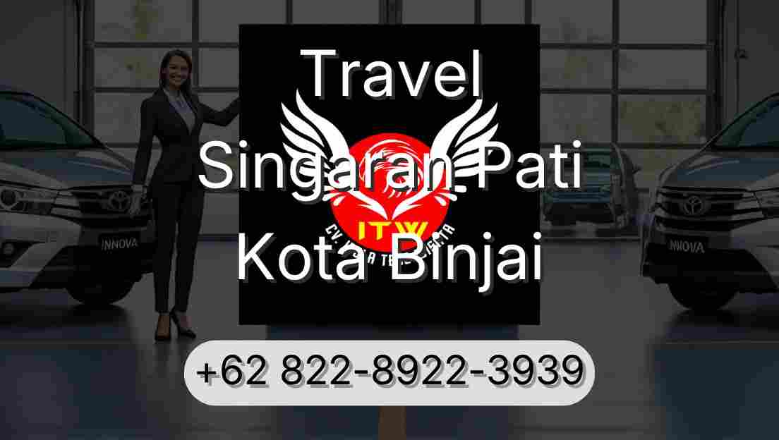 Travel Singaran Pati Kota Binjai