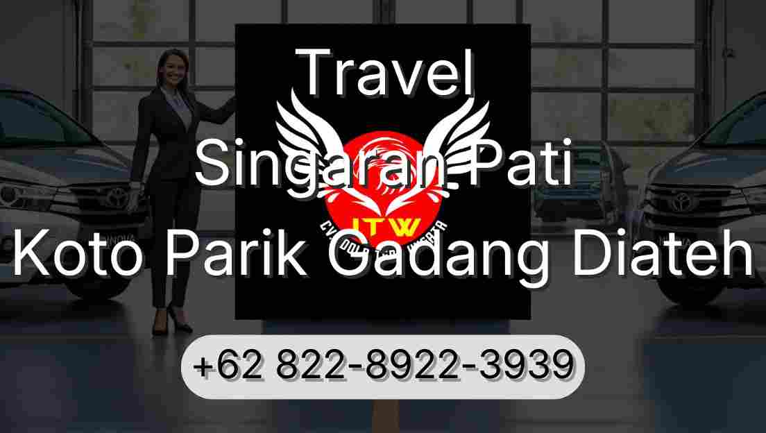 Travel Singaran Pati Koto Parik Gadang Diateh