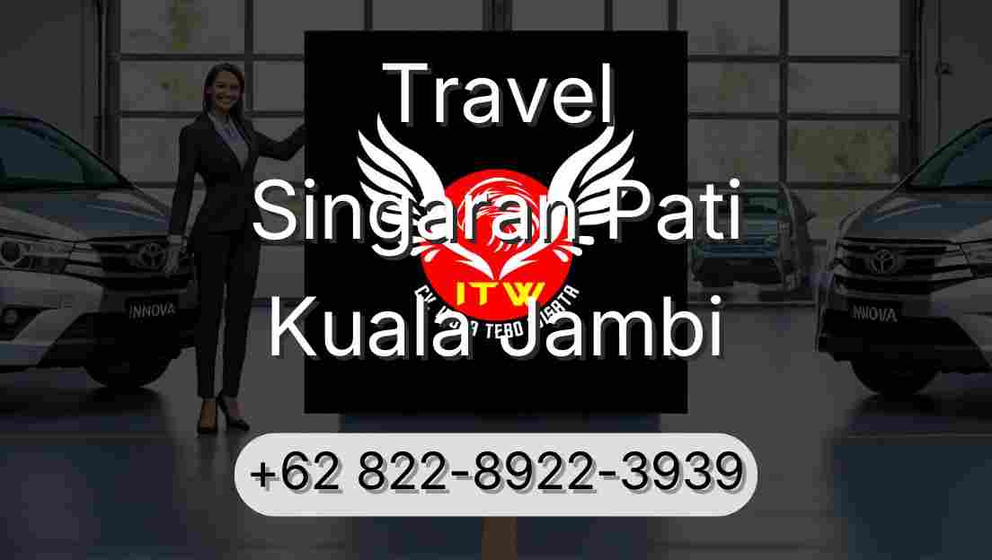 Travel Singaran Pati Kuala Jambi