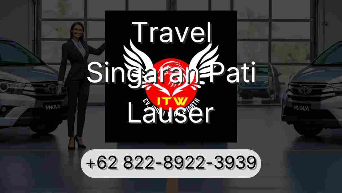 Travel Singaran Pati Lauser