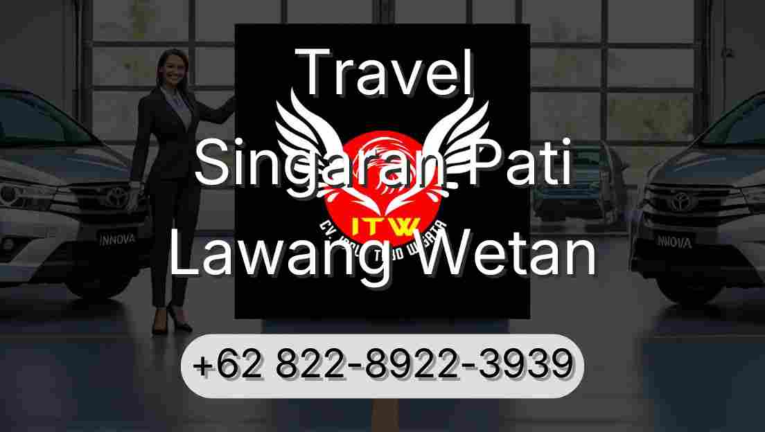 Travel Singaran Pati Lawang Wetan