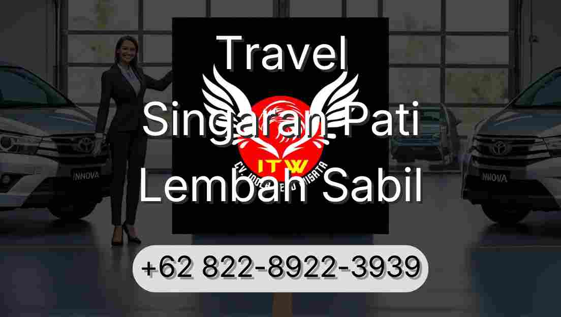 Travel Singaran Pati Lembah Sabil