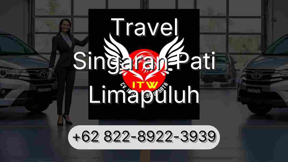 Travel Singaran Pati Limapuluh