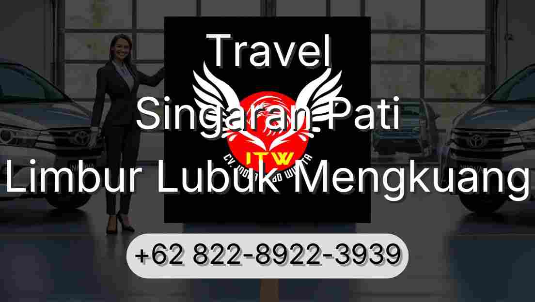 Travel Singaran Pati Limbur Lubuk Mengkuang
