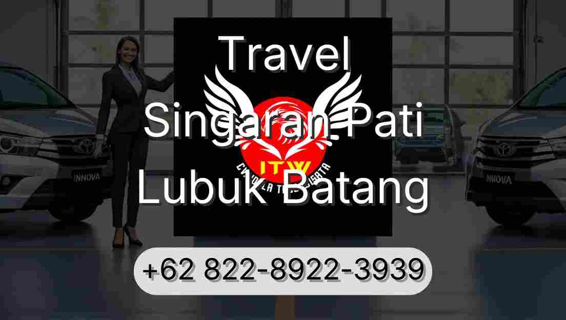 Travel Singaran Pati Lubuk Batang