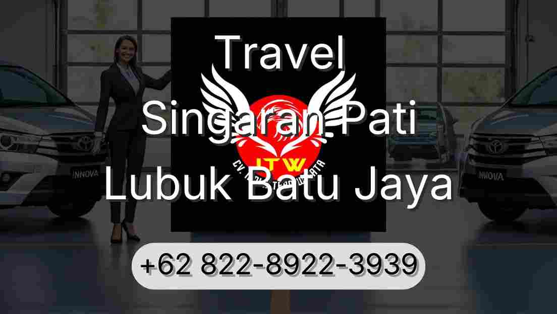 Travel Singaran Pati Lubuk Batu Jaya