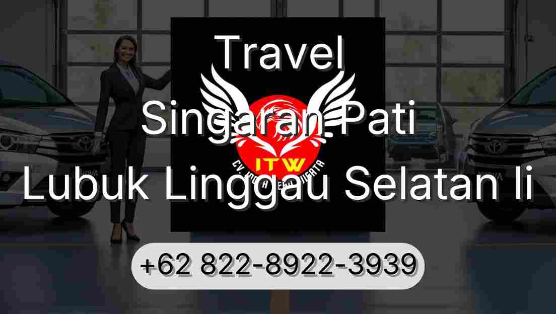 Travel Singaran Pati Lubuk Linggau Selatan Ii
