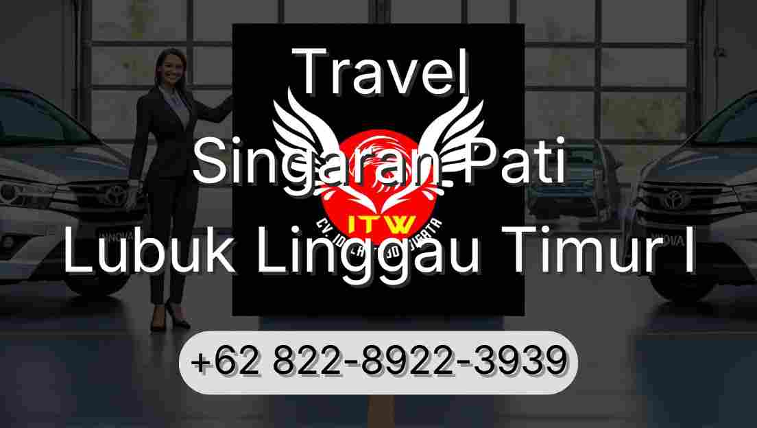Travel Singaran Pati Lubuk Linggau Timur I