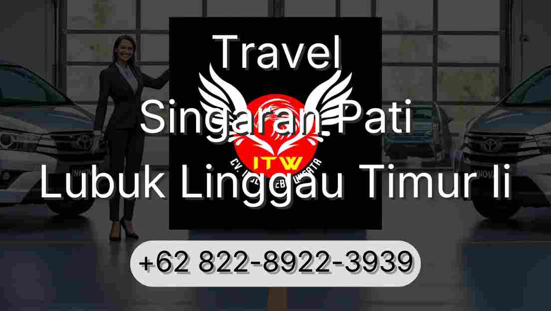 Travel Singaran Pati Lubuk Linggau Timur Ii