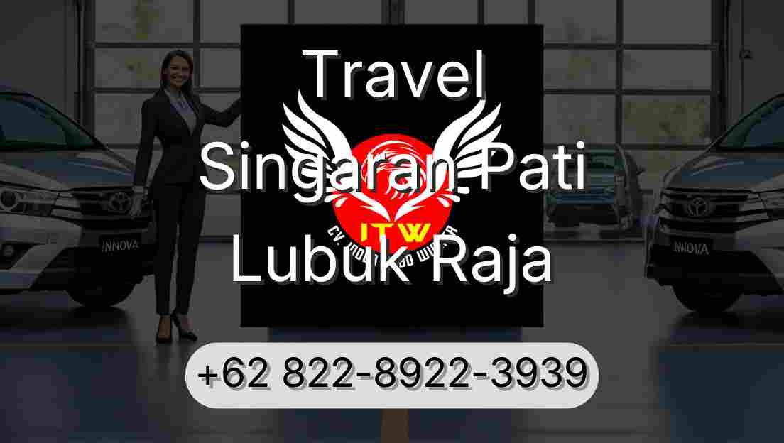 Travel Singaran Pati Lubuk Raja