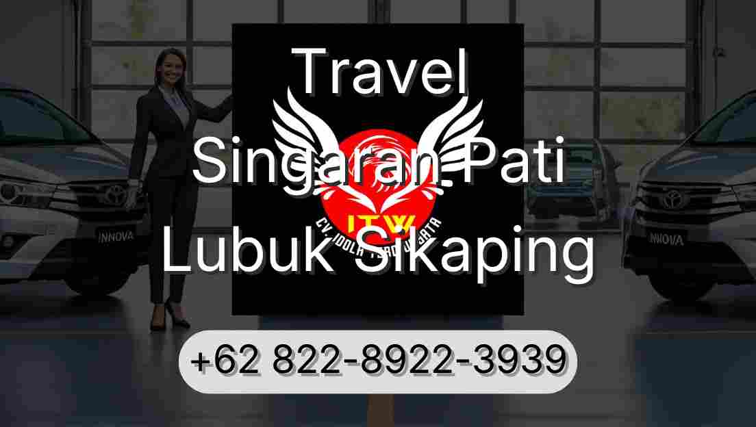 Travel Singaran Pati Lubuk Sikaping