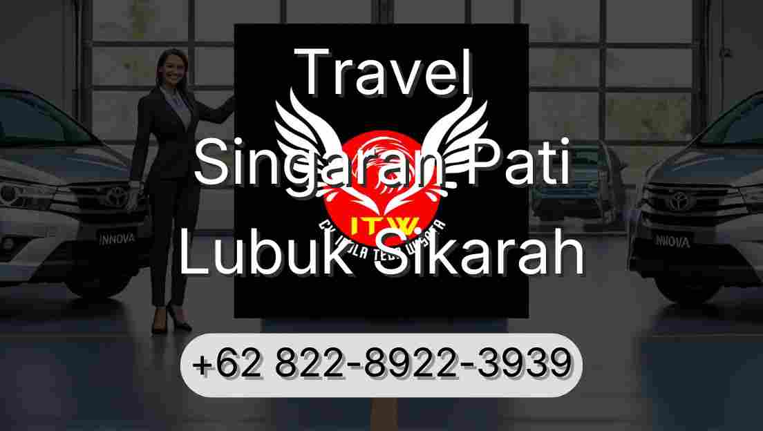 Travel Singaran Pati Lubuk Sikarah