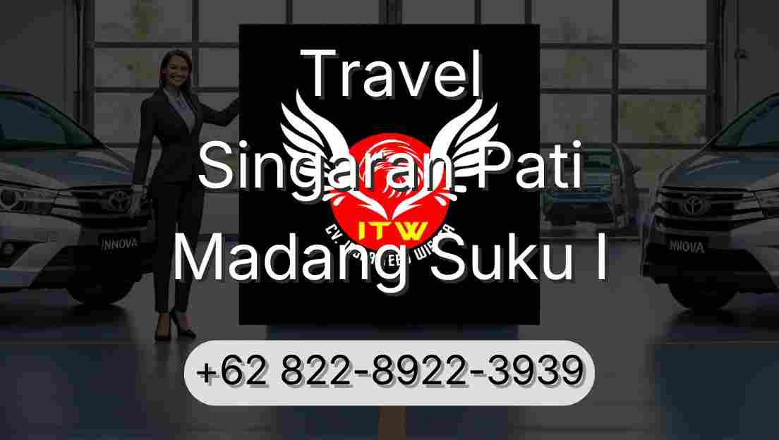 Travel Singaran Pati Madang Suku I