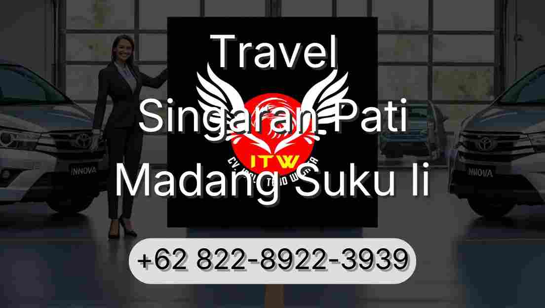 Travel Singaran Pati Madang Suku Ii