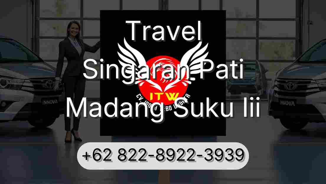 Travel Singaran Pati Madang Suku Iii