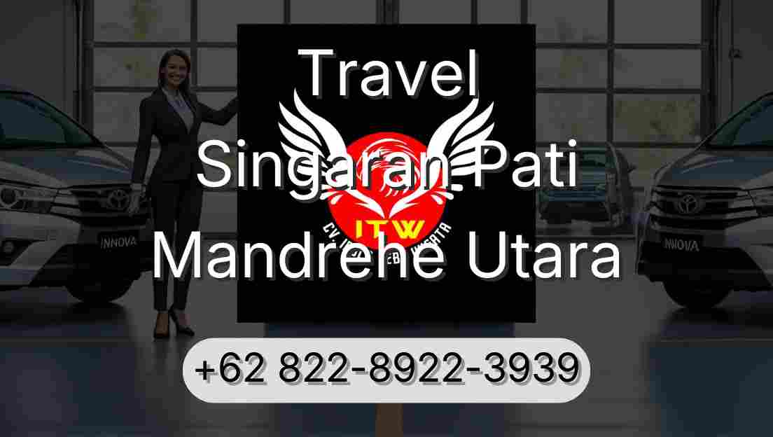 Travel Singaran Pati Mandrehe Utara