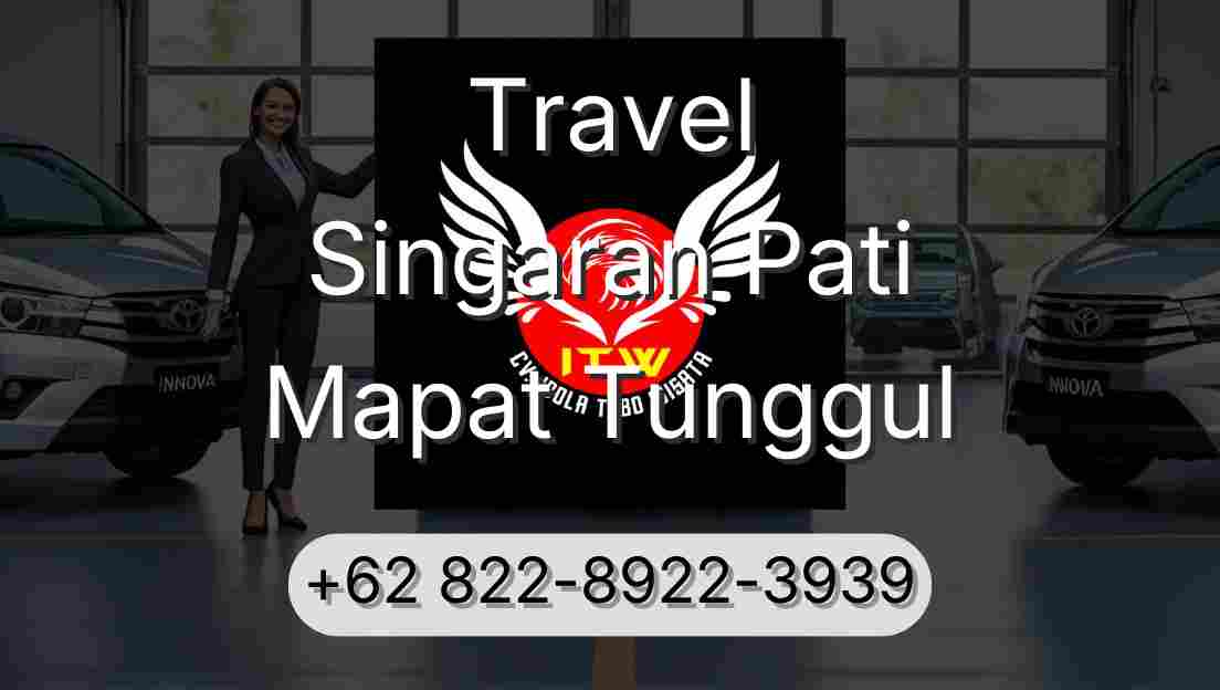 Travel Singaran Pati Mapat Tunggul
