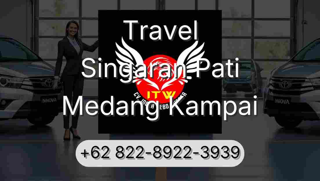 Travel Singaran Pati Medang Kampai