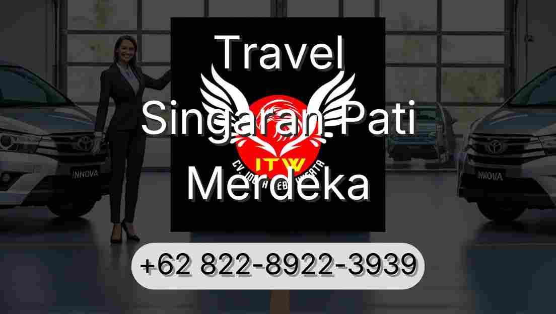 Travel Singaran Pati Merdeka