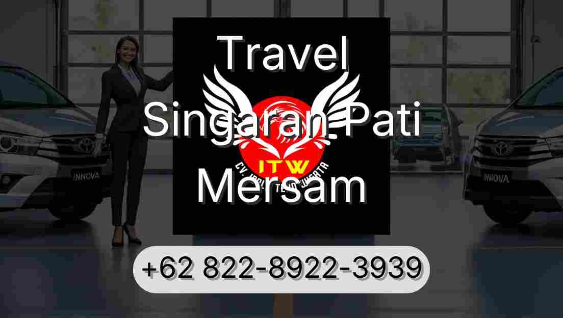 Travel Singaran Pati Mersam