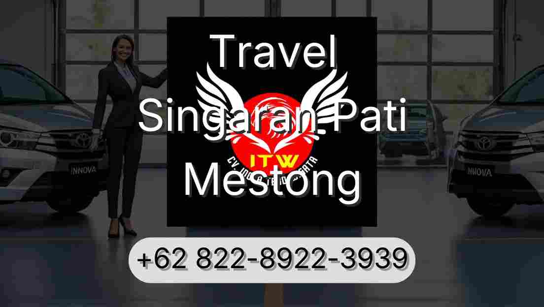 Travel Singaran Pati Mestong