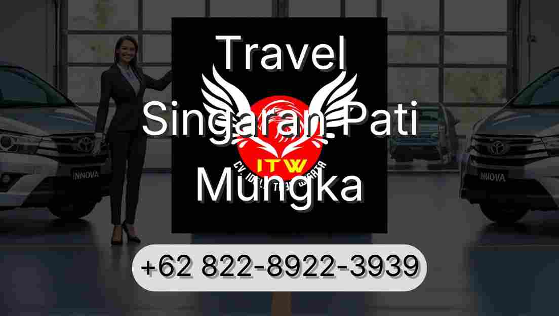Travel Singaran Pati Mungka