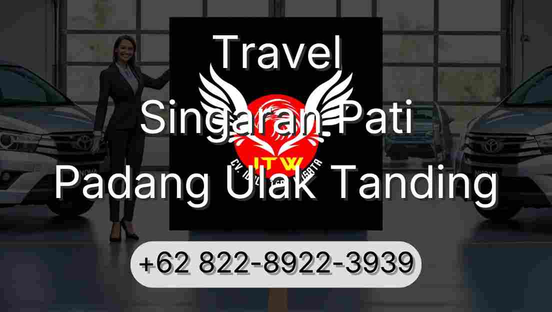 Travel Singaran Pati Padang Ulak Tanding