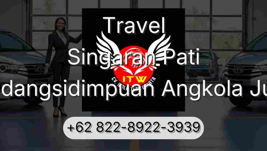 Travel Singaran Pati Padangsidimpuan Angkola Julu