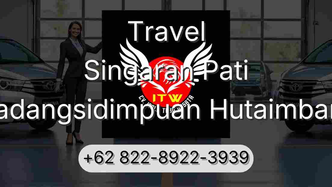 Travel Singaran Pati Padangsidimpuan Hutaimbaru