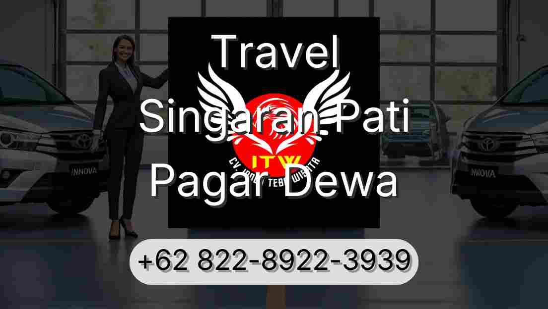 Travel Singaran Pati Pagar Dewa