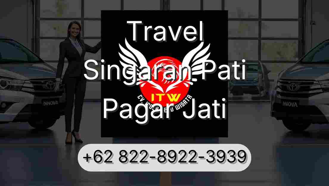 Travel Singaran Pati Pagar Jati