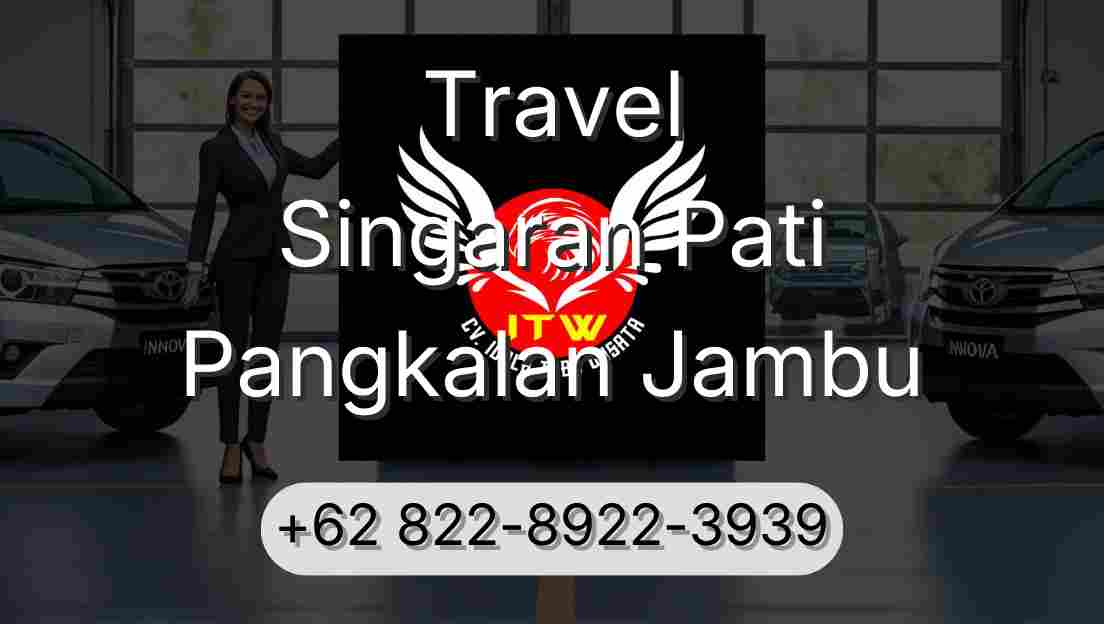 Travel Singaran Pati Pangkalan Jambu