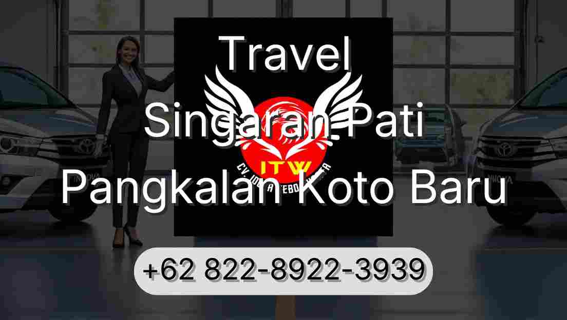 Travel Singaran Pati Pangkalan Koto Baru
