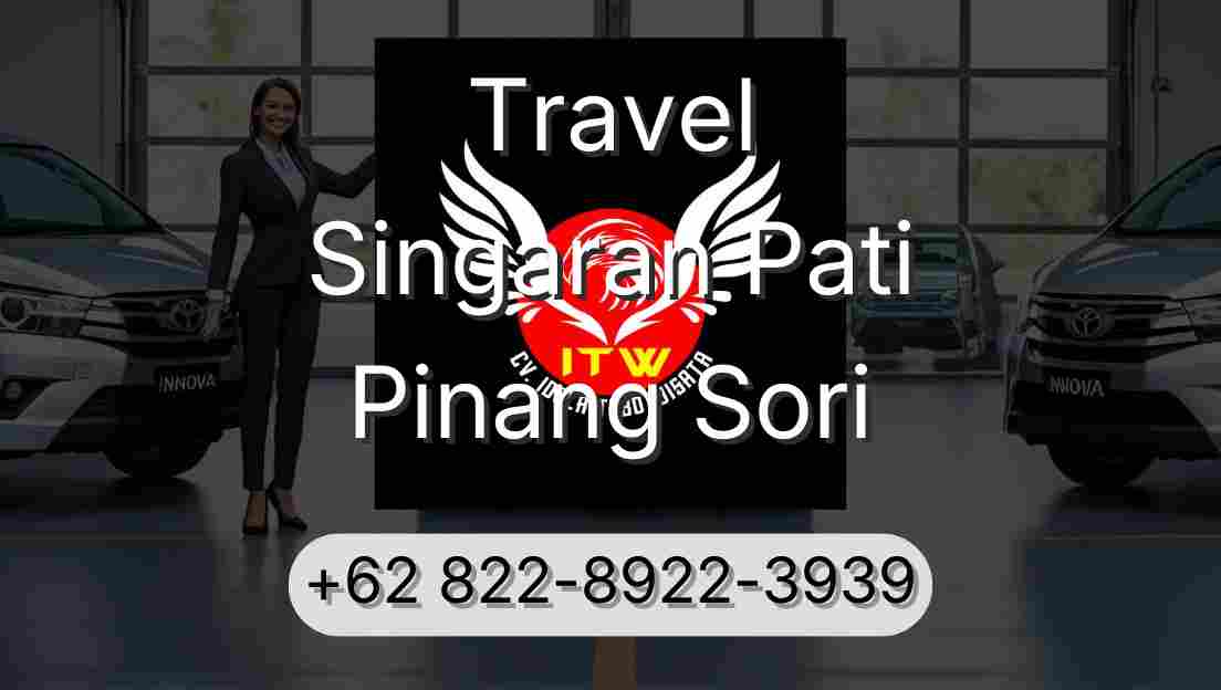 Travel Singaran Pati Pinang Sori