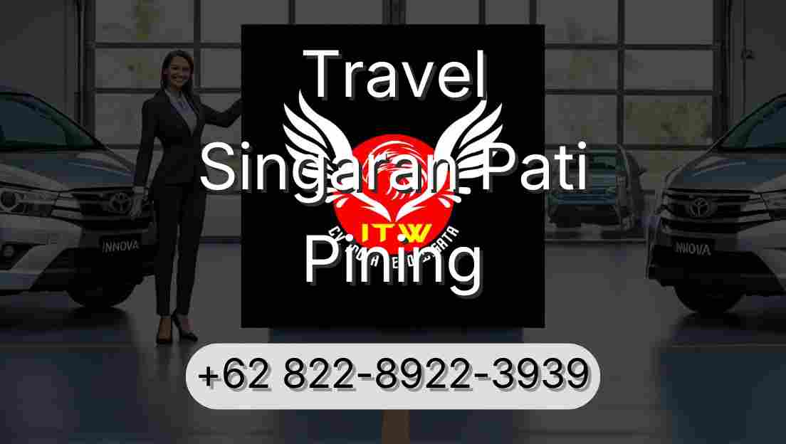 Travel Singaran Pati Pining